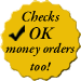 We accept checks and money orders 
for auction purchases and all other online orders